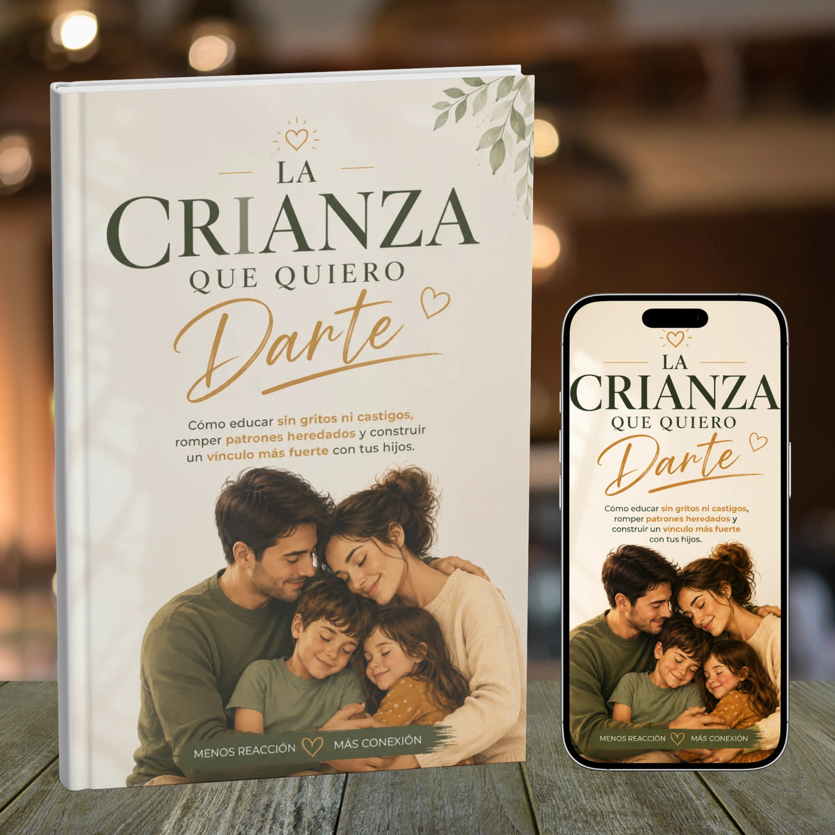 La Crianza que Quiero Darte